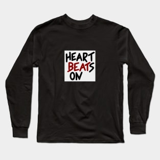 "Heart Beats On" Long Sleeve T-Shirt